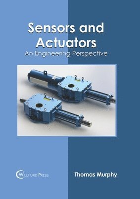 Thomas Murphy - Sensors and Actuators: An Engineering Perspective, Inbunden. Tillgänglighet: Lägg i varukorg