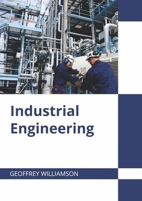 Geoffrey Williamson - Industrial Engineering, Inbunden