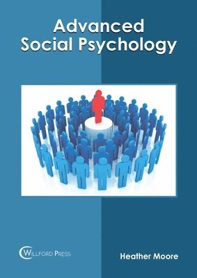 Heather Moore - Advanced Social Psychology, Inbunden. Tillgänglighet: Lägg i varukorg