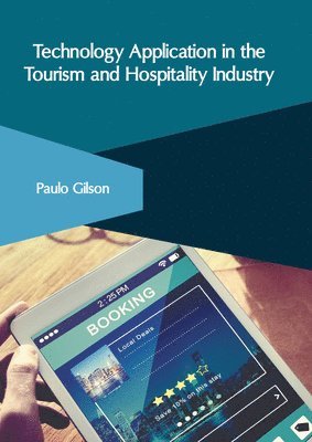 Paulo Gilson - Technology Application in the Tourism and Hospitality Industry, Inbunden