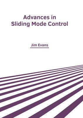 Jim Evans - Advances in Sliding Mode Control, Inbunden