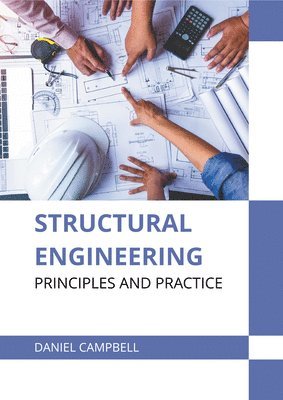 Daniel Campbell - Structural Engineering: Principles and Practice, Inbunden