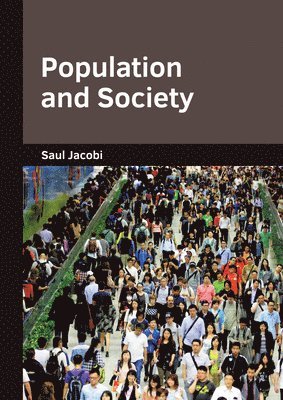 Saul Jacobi - Population and Society, Inbunden