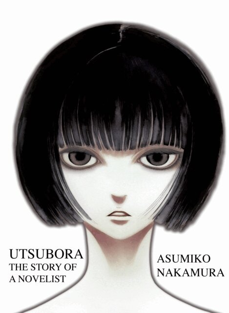 Asumiko Nakamura - Utsubora: The Story of a Novelist, E-bok