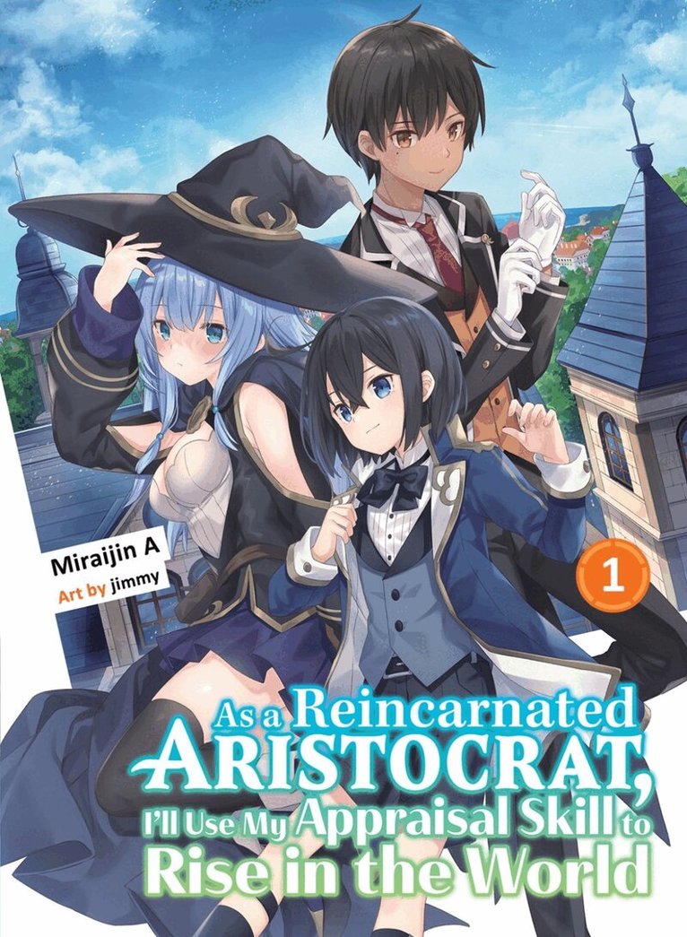 Miraijin A - As a Reincarnated Aristocrat, I'll Use My Appraisal Skill to Rise in the World 1 (light novel), Häftad