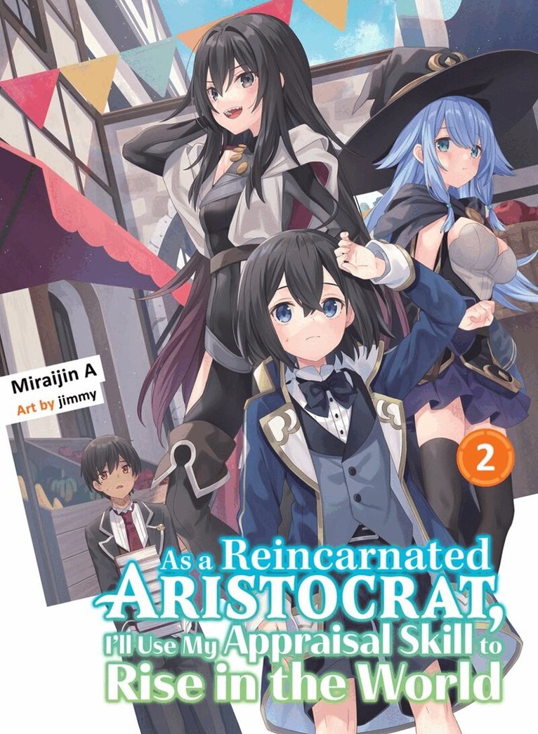 Miraijin A - As a Reincarnated Aristocrat, I'll Use My Appraisal Skill to Rise in the World 2 (light novel), Häftad