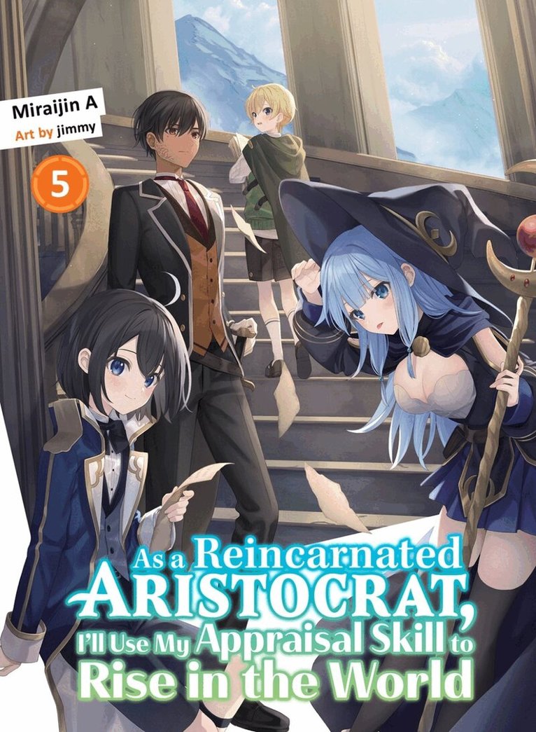 Miraijin A - As a Reincarnated Aristocrat, I'll Use My Appraisal Skill to Rise in the World 5 (light novel), Häftad