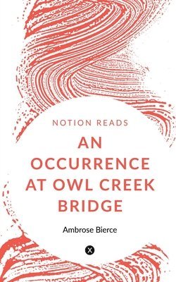Ambrose Bierce - Occurrence at Owl Creek Bridge, Häftad