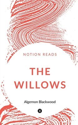 Algernon Blackwood - Willows, Häftad