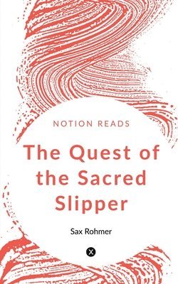 Sax Rohmer - Quest of the Sacred Slipper, Häftad
