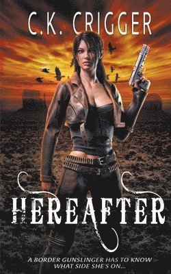 C K Crigger - Hereafter, Häftad