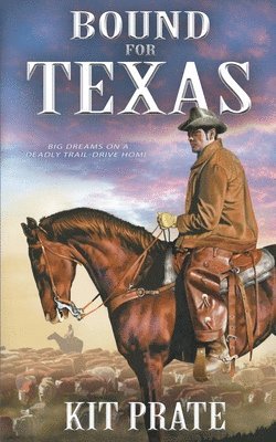 Kit Prate - Bound For Texas, Häftad. Tillgänglighet: Lägg i varukorg