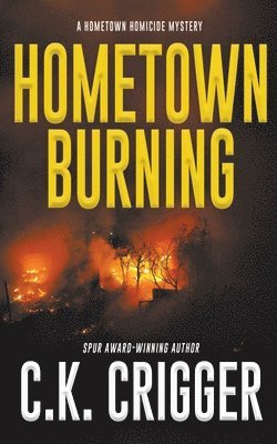 C K Crigger - Hometown Burning, Häftad