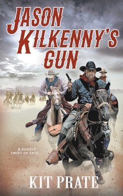 Kit Prate - Jason Kilkenny's Gun, Häftad. Tillgänglighet: Lägg i varukorg