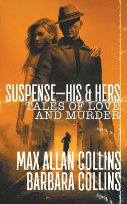 Max Allan Collins, Barbara Collins - Suspense-His & Hers, Häftad. Tillgänglighet: Lägg i varukorg