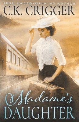C K Crigger - Madame's Daughter, Häftad