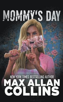 Max Allan Collins - Mommy's Day, Häftad