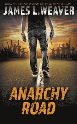James L Weaver - Anarchy Road, Häftad. Tillgänglighet: Lägg i varukorg