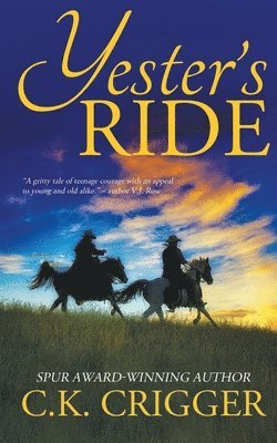 C K Crigger - Yester's Ride, Häftad