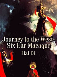 Journey to the West-Six Ear Macaque