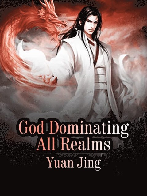 Yuan Jing - God Dominating All Realms, E-bok