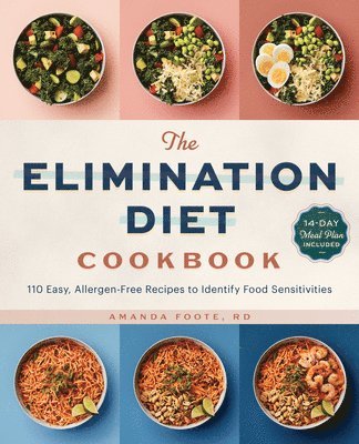 Amanda Foote - The Elimination Diet Cookbook: 110 Easy, Allergen-Free Recipes to Identify Food Sensitivities, Häftad. Tillgänglighet: Lägg i varukorg