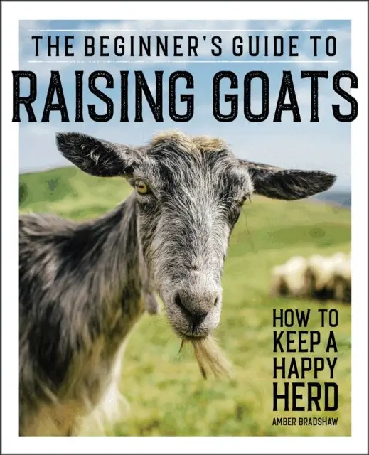 Amber Bradshaw - Beginner's Guide to Raising Goats, E-bok. Tillgänglighet: Lägg i varukorg
