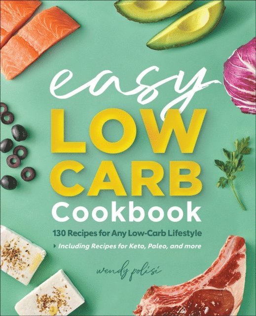 Wendy Polisi - Easy Low-Carb Cookbook, E-bok. Tillgänglighet: Lägg i varukorg
