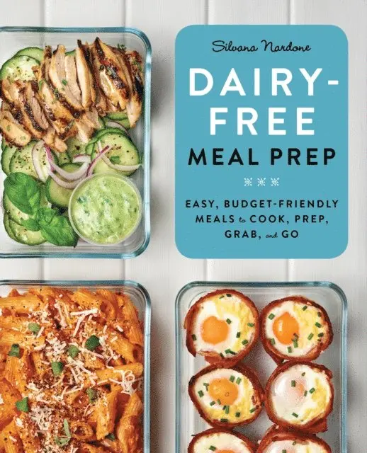 Silvana Nardone - Dairy-Free Meal Prep, E-bok. Tillgänglighet: Lägg i varukorg