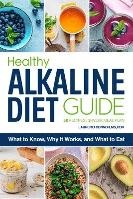 Lauren O'Connor - Healthy Alkaline Diet Guide: What to Know, Why It Works, and What to Eat, Häftad. Tillgänglighet: Lägg i varukorg