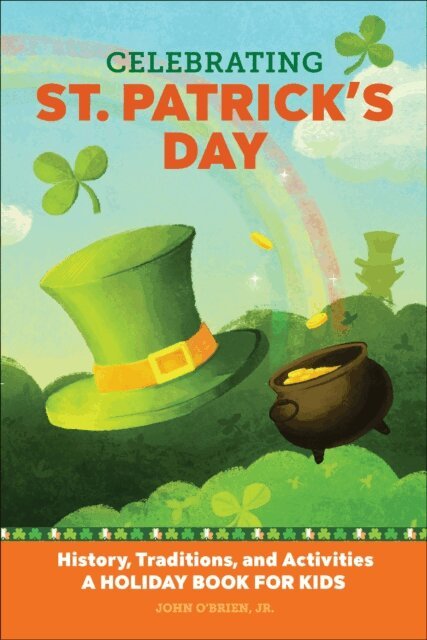 John O'Brien Jr. - Celebrating St. Patrick's Day, E-bok