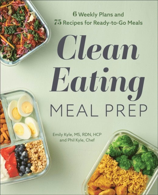 Phil Kyle, Emily Kyle - Clean Eating Meal Prep, E-bok