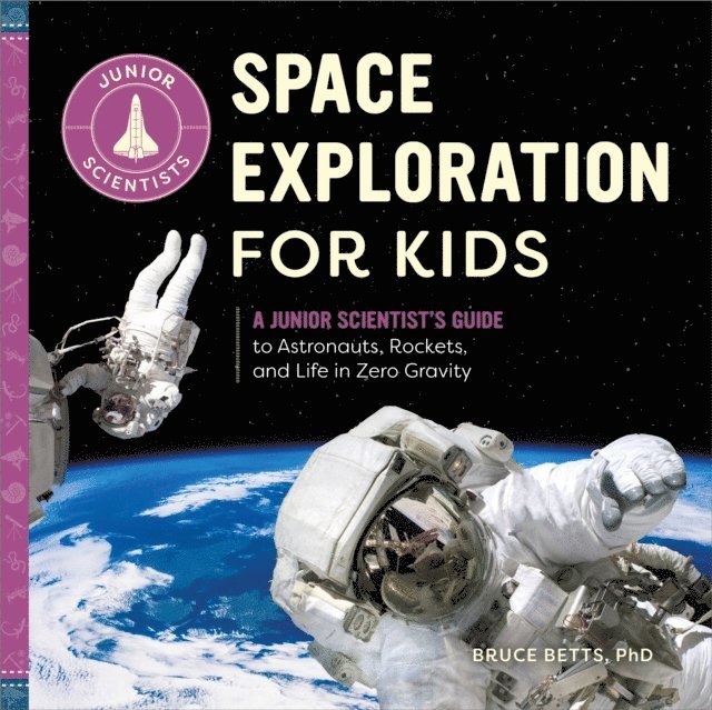 Bruce Betts - Space Exploration for Kids, E-bok