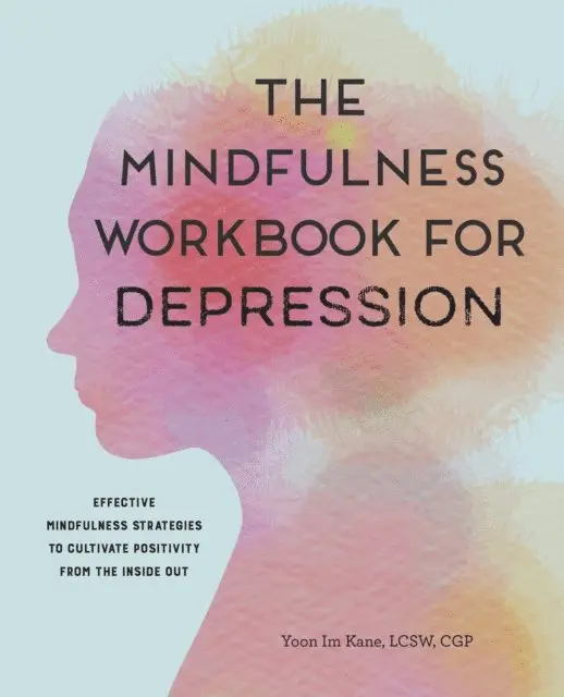 Yoon Im Kane - Mindfulness Workbook for Depression, E-bok. Tillgänglighet: Lägg i varukorg