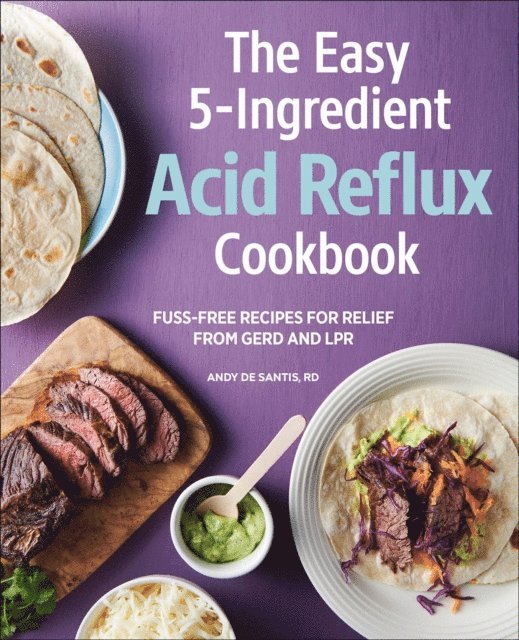 Andy DeSantis - Easy 5-Ingredient Acid Reflux Cookbook, E-bok