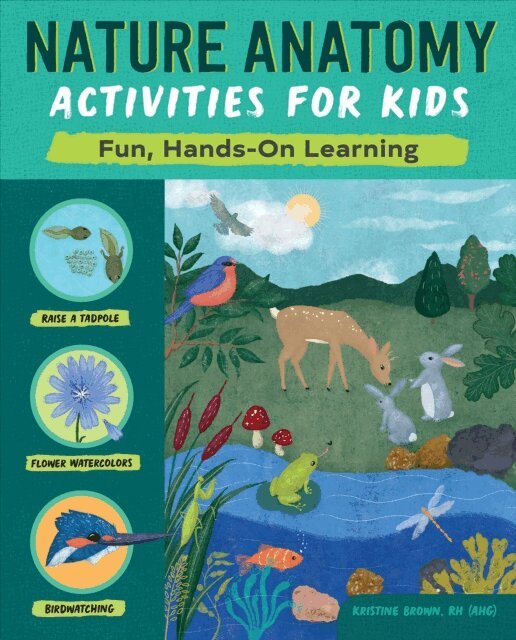 Kristine Brown - Nature Anatomy Activities for Kids, E-bok
