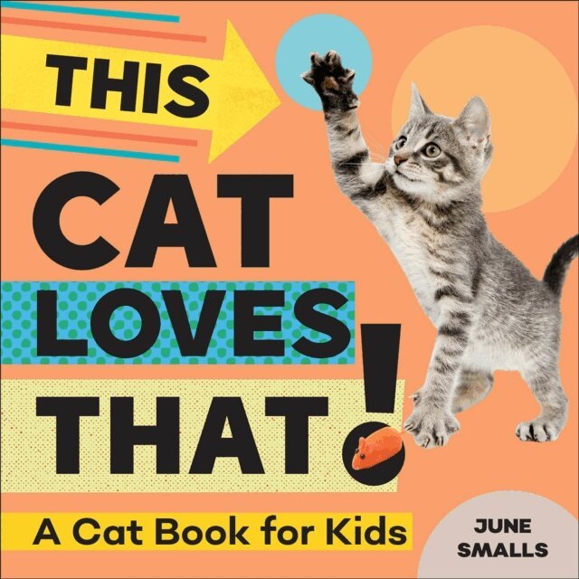 June Smalls - This Cat Loves That!, E-bok