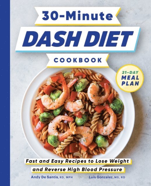 Luis Gonzalez, Andy DeSantis - 30-Minute DASH Diet Cookbook, E-bok