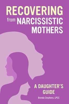 Brenda Stephens - Recovering from Narcissistic Mothers, Häftad. Tillgänglighet: Lägg i varukorg