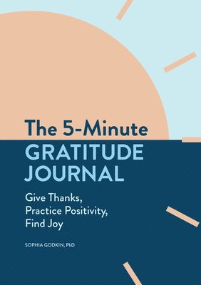 5-Minute Gratitude Journal av Sophia Godkin
