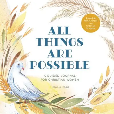 Melanie Redd - All Things Are Possible: A Guided Journal for Christian Women with Inspiring Bible Verses and Creative Prompts, Häftad. Tillgänglighet: Lägg i varukorg