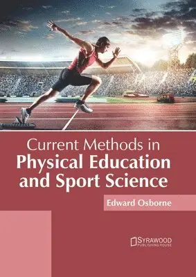 Edward Osborne - Current Methods in Physical Education and Sport Science, Inbunden. Tillgänglighet: Lägg i varukorg