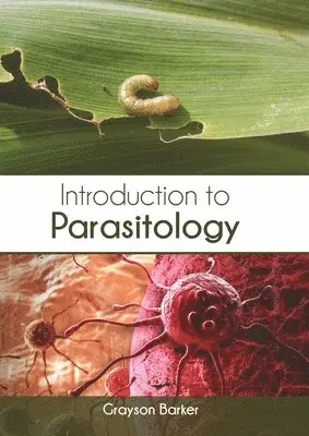 Grayson Barker - Introduction to Parasitology, Inbunden. Tillgänglighet: Lägg i varukorg
