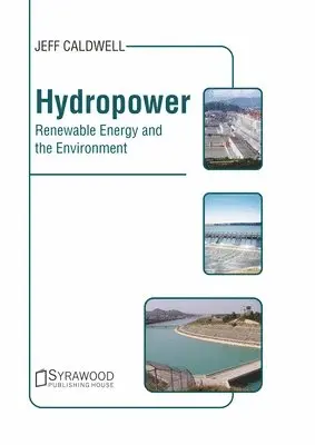 Jeff Caldwell - Hydropower: Renewable Energy and the Environment, Inbunden. Tillgänglighet: Lägg i varukorg