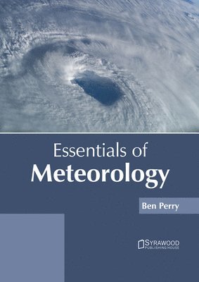 Ben Perry - Essentials of Meteorology, Inbunden