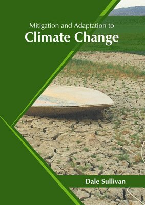 Dale Sullivan - Mitigation and Adaptation to Climate Change, Inbunden