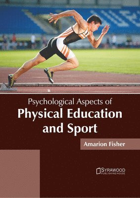 Amarion Fisher - Psychological Aspects of Physical Education and Sport, Inbunden
