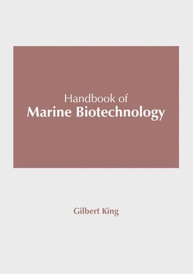 Gilbert King - Handbook of Marine Biotechnology, Inbunden
