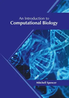 Mitchell Spencer - An Introduction to Computational Biology, Inbunden. Tillgänglighet: Kommande