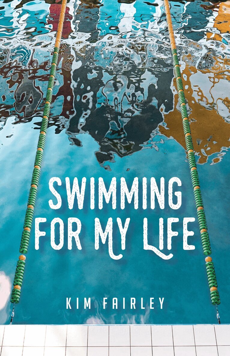 Kim Fairley - Swimming for My Life, Inbunden. Tillgänglighet: Lägg i varukorg